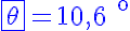 5$\blue\fbox\theta=10,6^{\rm{o}}